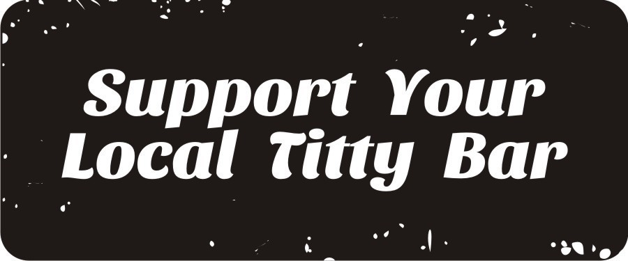 3 - Support Your Local Titty Bar Hard Hat Biker Helmet Sticker Bs526 3