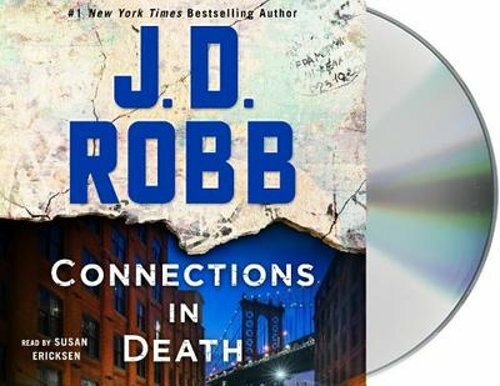 Connections in Death: An Eve Dallas Novel by J D Robb: New Audiobook