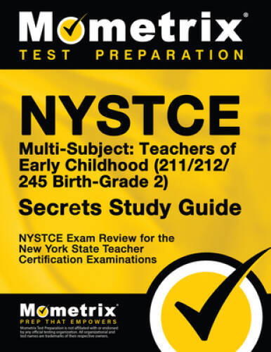 NYSTCE Multi-Subject: Teachers of Early Childhood (211/212/245 Birth-Grad - GOOD