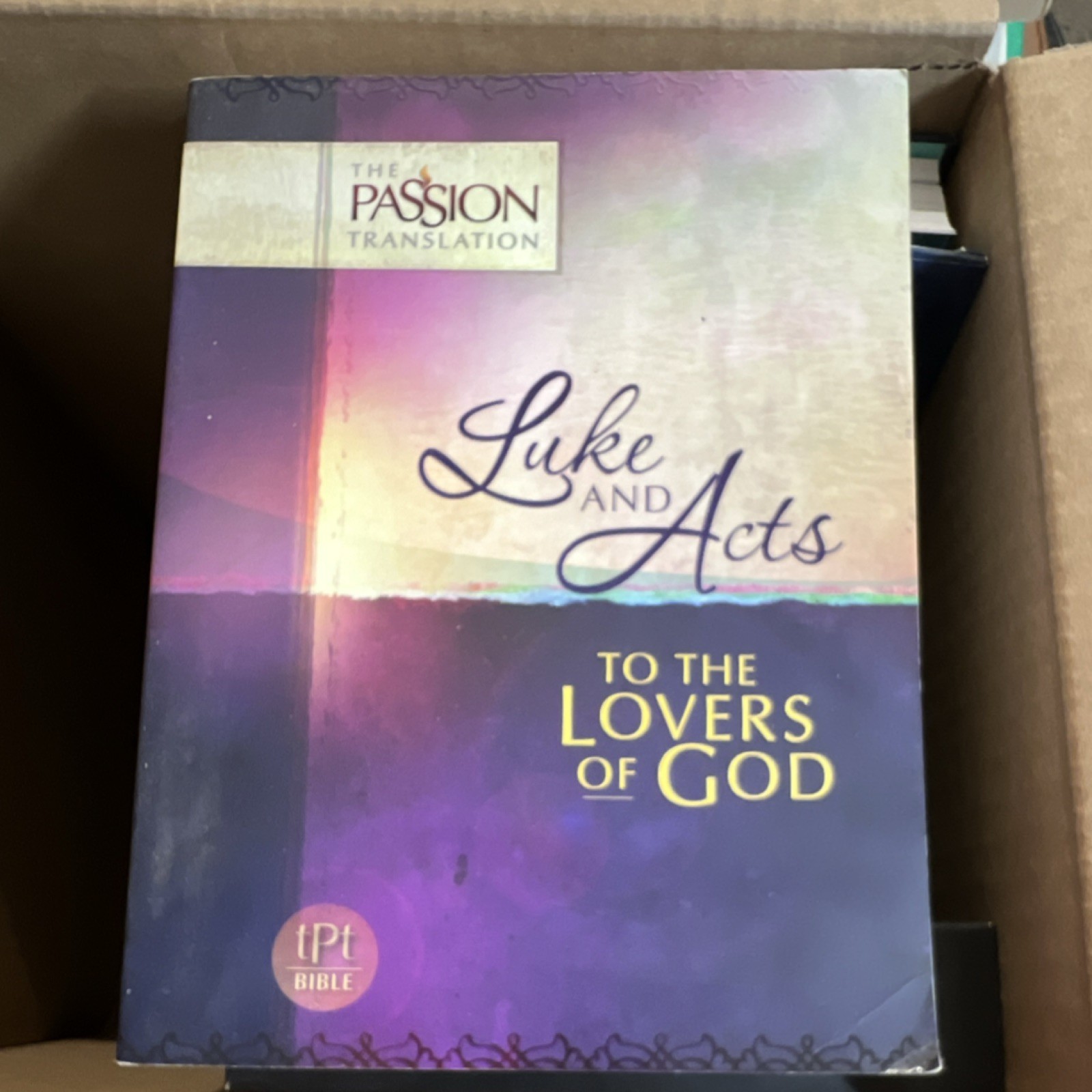 The Passion Translation Luke and Acts To the Lovers of God ISBN 9781424549597