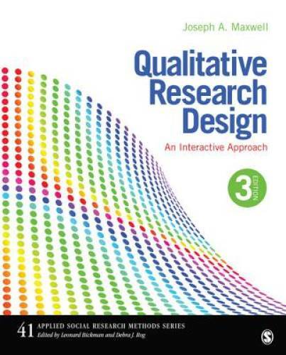 Qualitative Research Design: An Interactive Approach (Applied Social Rese - GOOD