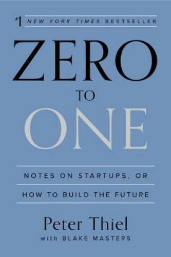 Zero to One: Notes on Startups, or How to Build the Future - VERY GOOD