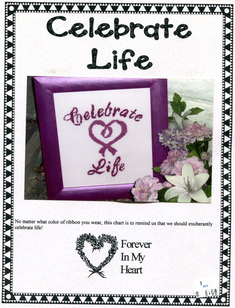 Cross Stitch Chart - Forever In My Heart  - Celebrate Life