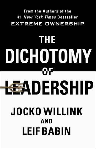 The Dichotomy of Leadership: Balancing the Challenges of Extreme Own - VERY GOOD