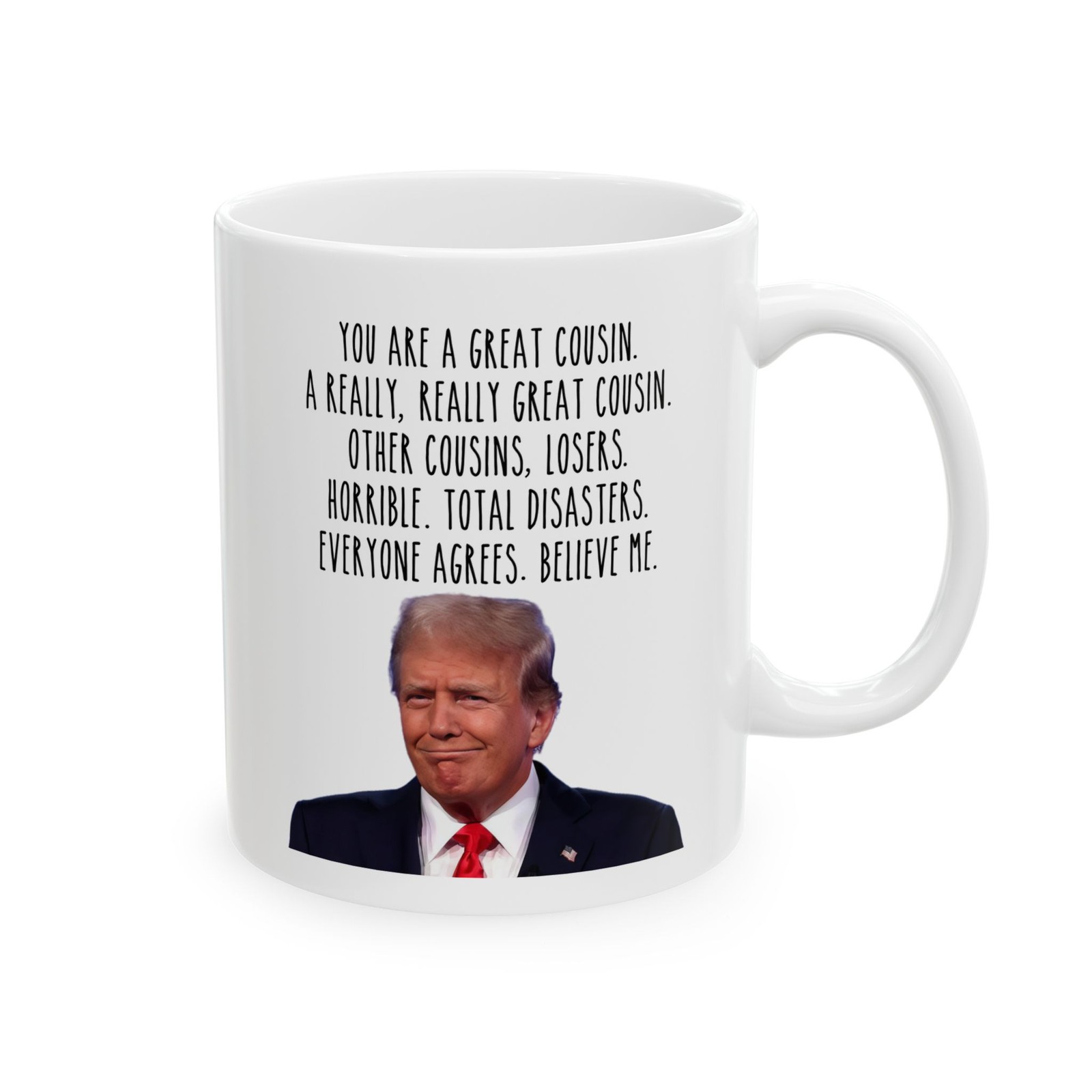 Great Cousin Funny Trump Mug (11oz, 15oz), Family Humor, Cousin Gift