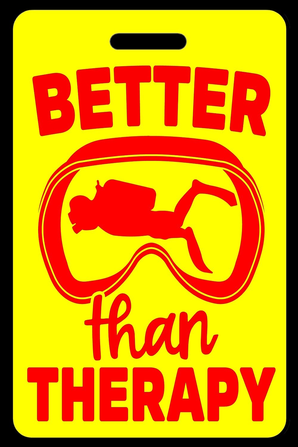 Personalized Safety Yellow Better Than Therapy (Red) Luggage/Gear Bag Tag