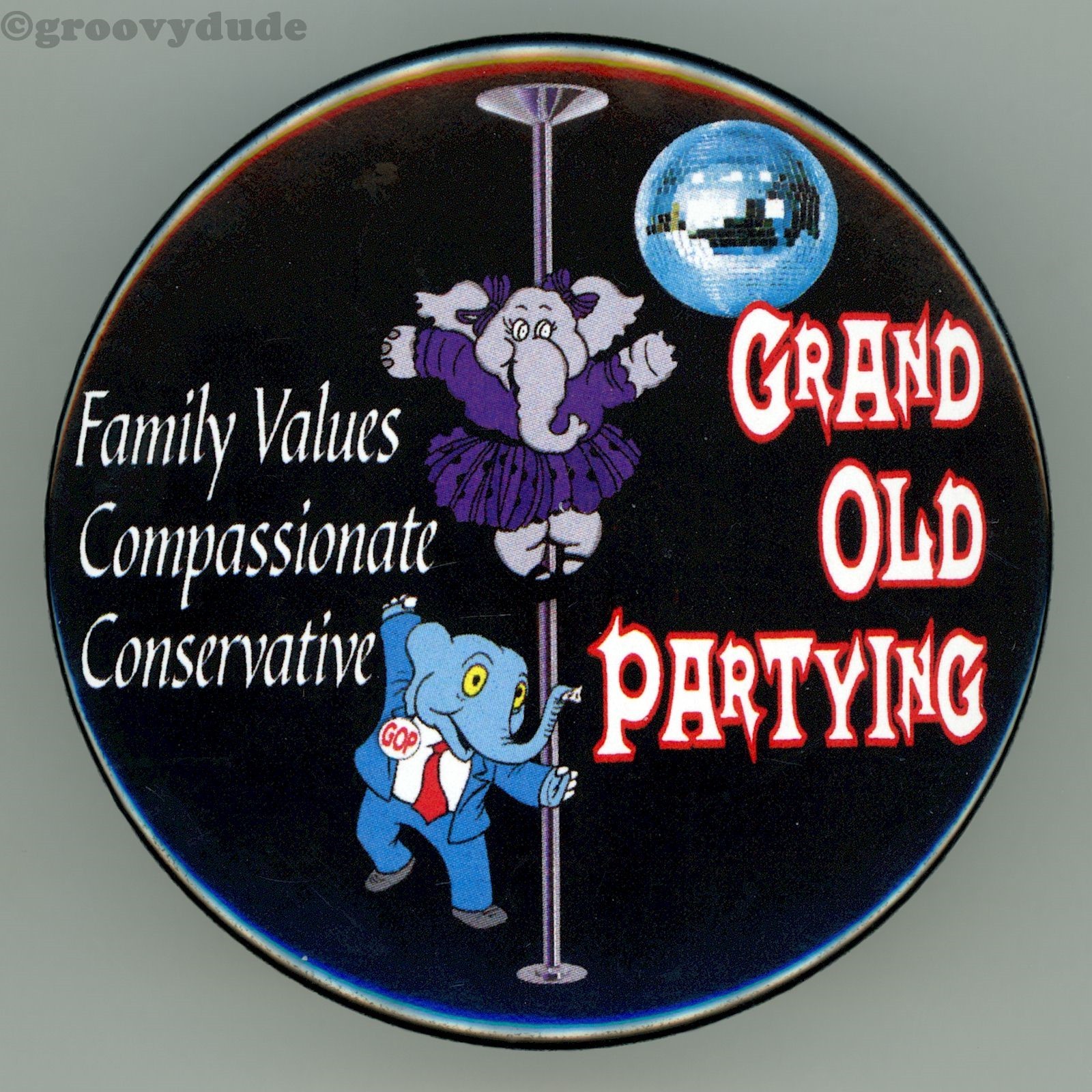 2010 Anti-GOP Grand Old Partying Pinback Button Republican Satire Sex Club Theme