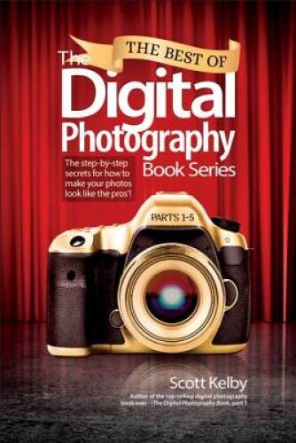 The Best of The Digital Photography Book Series: The step-by-step se - VERY GOOD