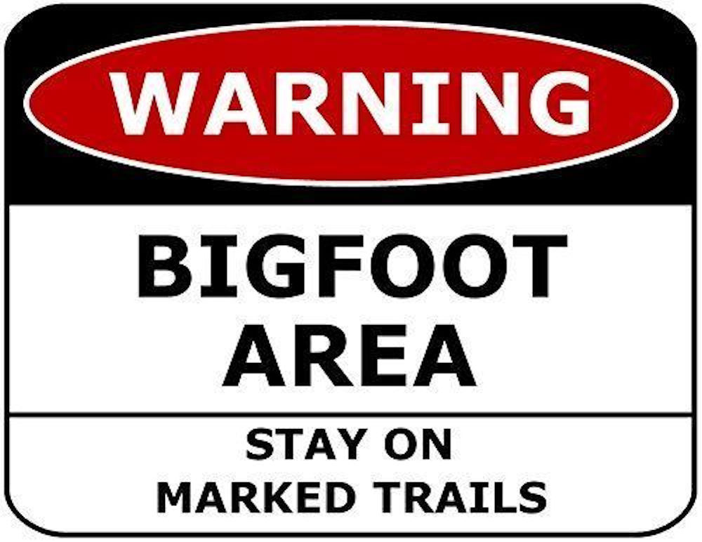 Warning Bigfoot Area Stay on Marked Trails Laminated Funny Sign