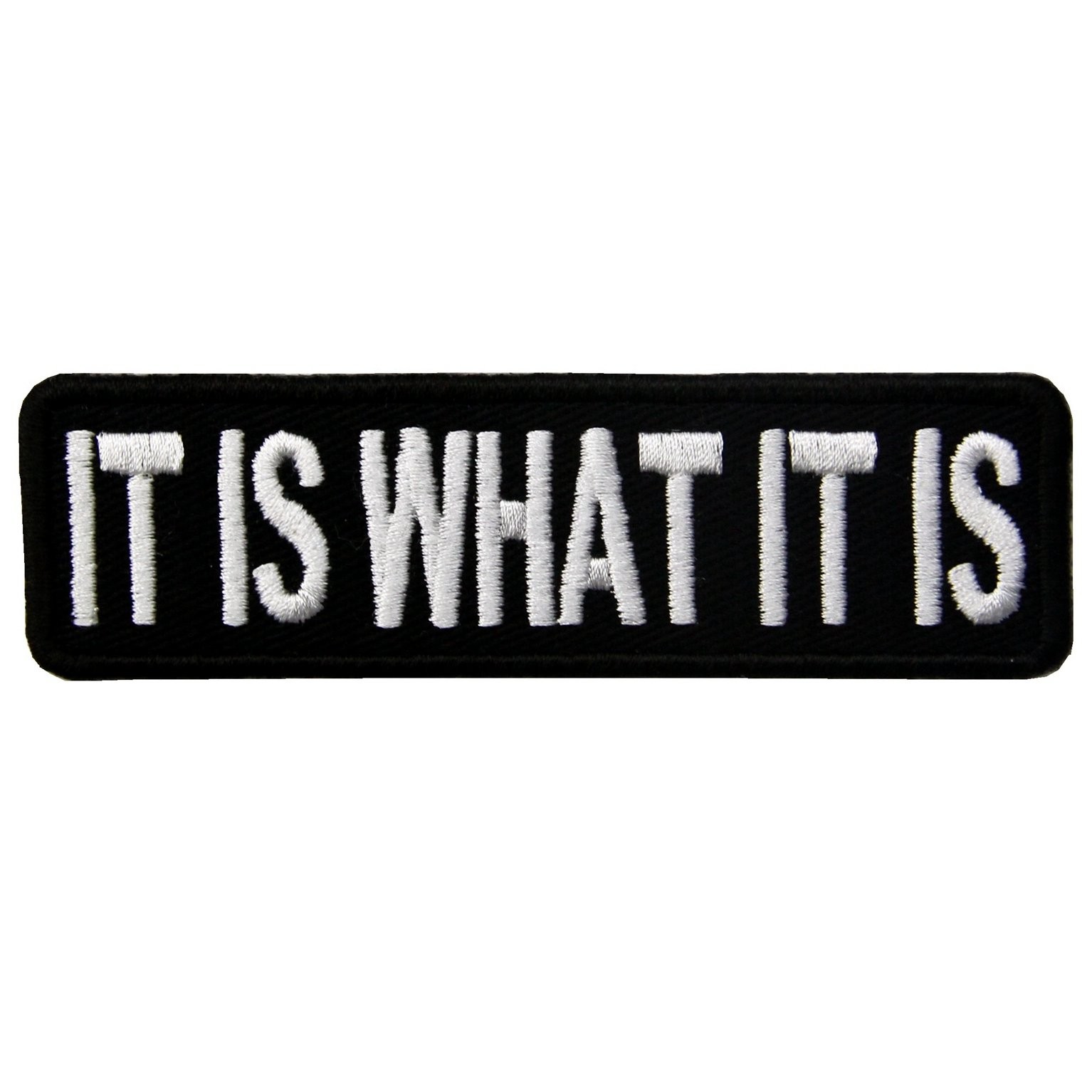 It is What It is Funny Biker Embroidered Iron On Sew On Patch