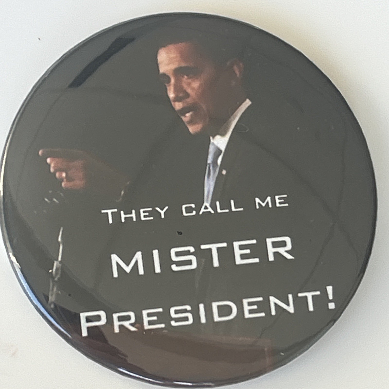 They Call Me  MISTER President Barack Obama  3”  pinback button pin