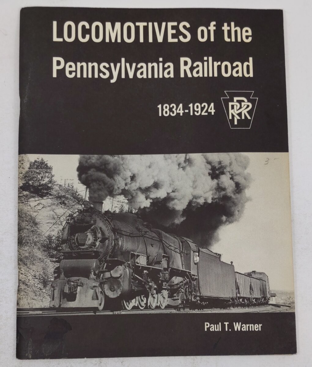 Locomotives of the Pennsylvania Railroad, 1834-1924 Paperback Book Paul T Warner