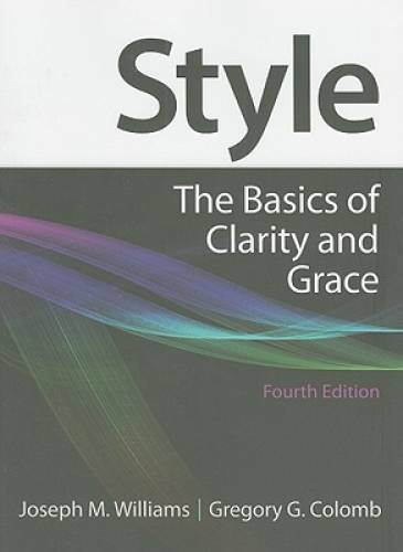 Style: The Basics of Clarity and Grace, 4th Edition - Paperback - GOOD