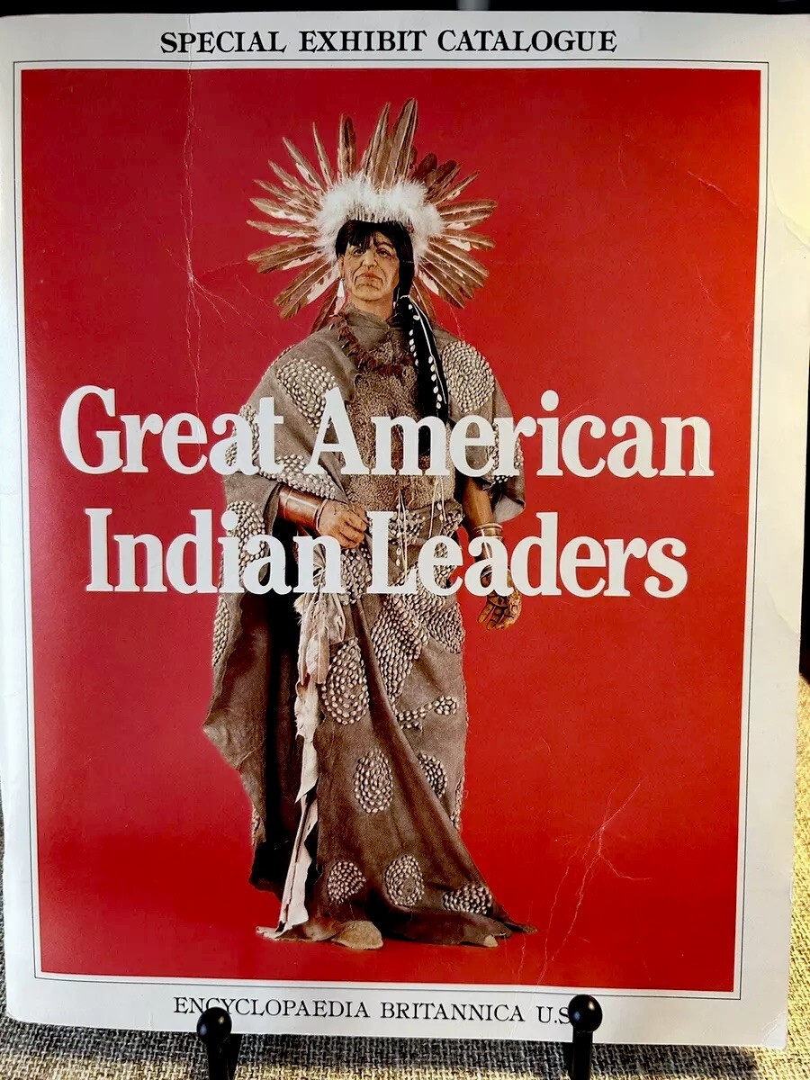 Great American Indian Leaders Special Exhibit Catalogue Encyclopedia Brittanica