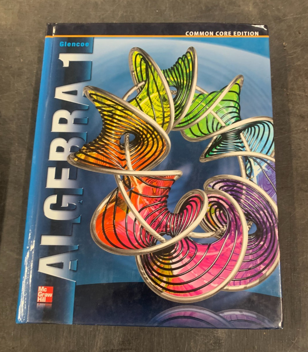 ALGEBRA 1 - Glencoe, Common Core Edition, 2014, Mc Graw Hill   Like New