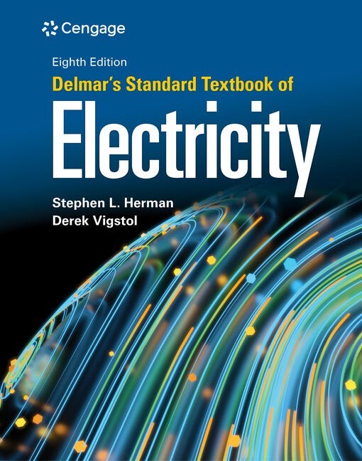 Delmar's Standard Textbook of Electricity, Eight Edition