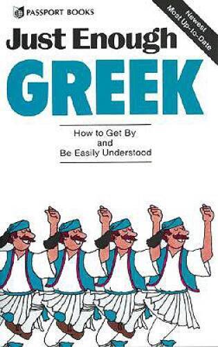 Just Enough Greek (Just Enough Phrasebook Series) - Paperback - GOOD