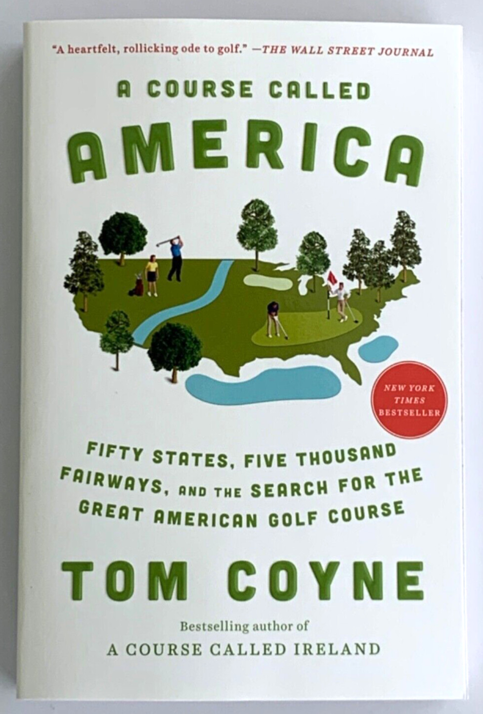 A GOLF COURSE CALLED AMERICA  AUTOGRAPHED  GOLF BOOK  by  AUTHOR  TOM COYNE