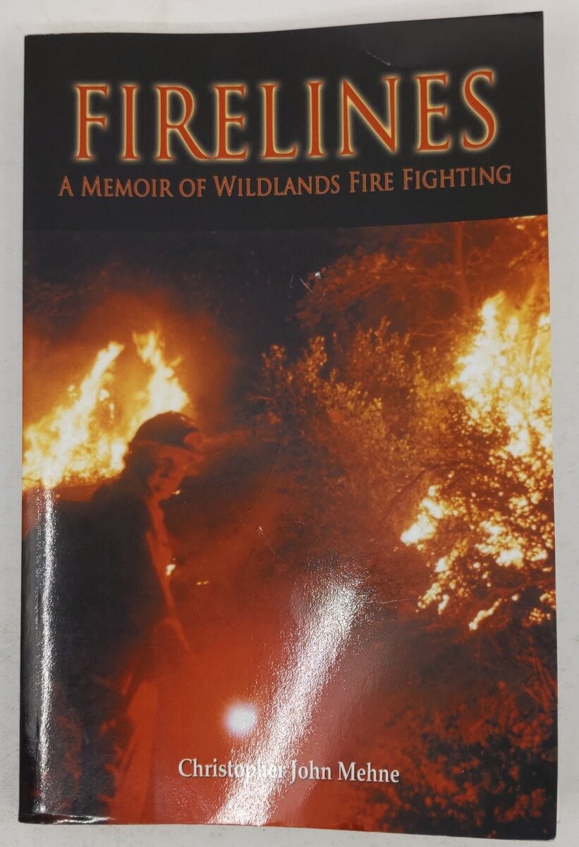 Firelines: A Memoir of Wildlands Fire Fighting: Paperback Book