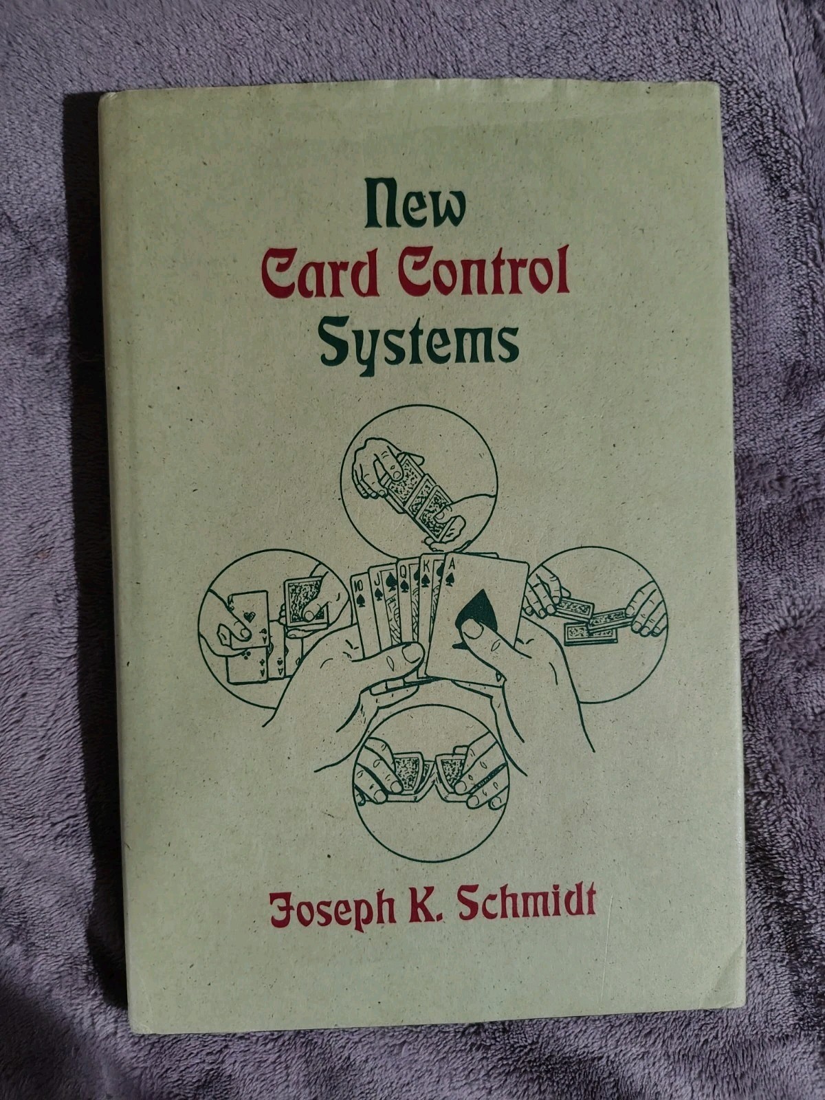 New Card Control Systems By Joseph K. Schmidt - OOP Card Magic Book