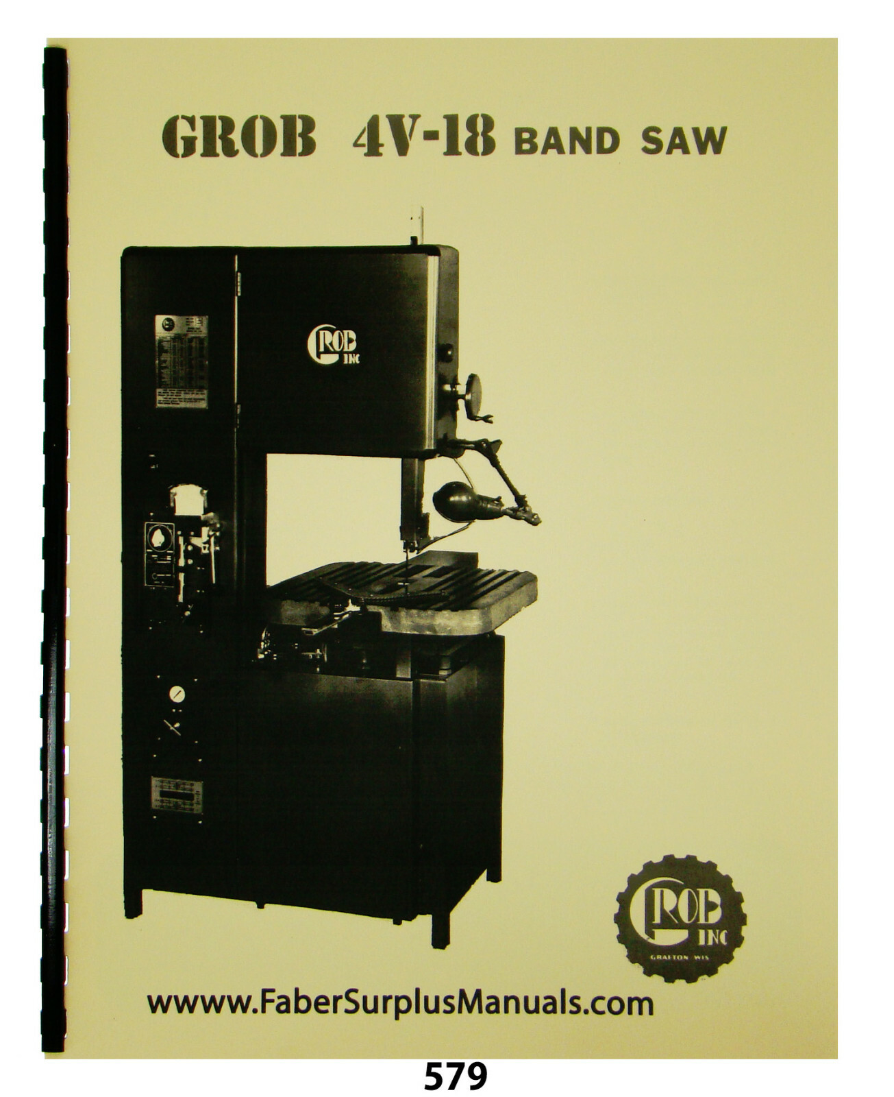 Grob 4V-18 Bandsaw & RWA, RWB Blade Welder Operator & Parts List Manual #579