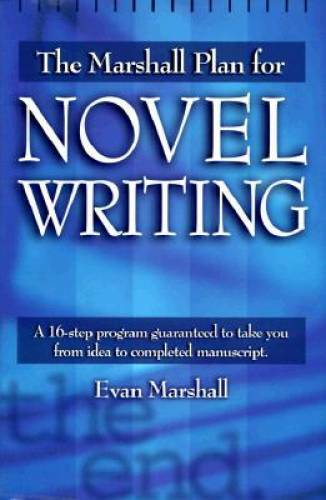 The Marshall Plan for Novel Writing - Hardcover By Marshall, Evan - GOOD