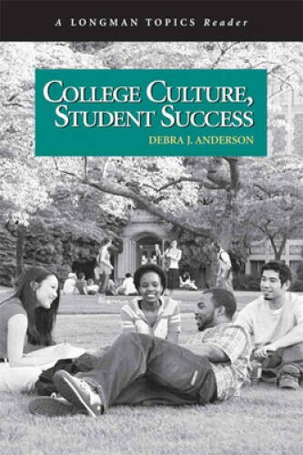 College Culture, Student Success (A Longman Topics Reader) - VERY GOOD