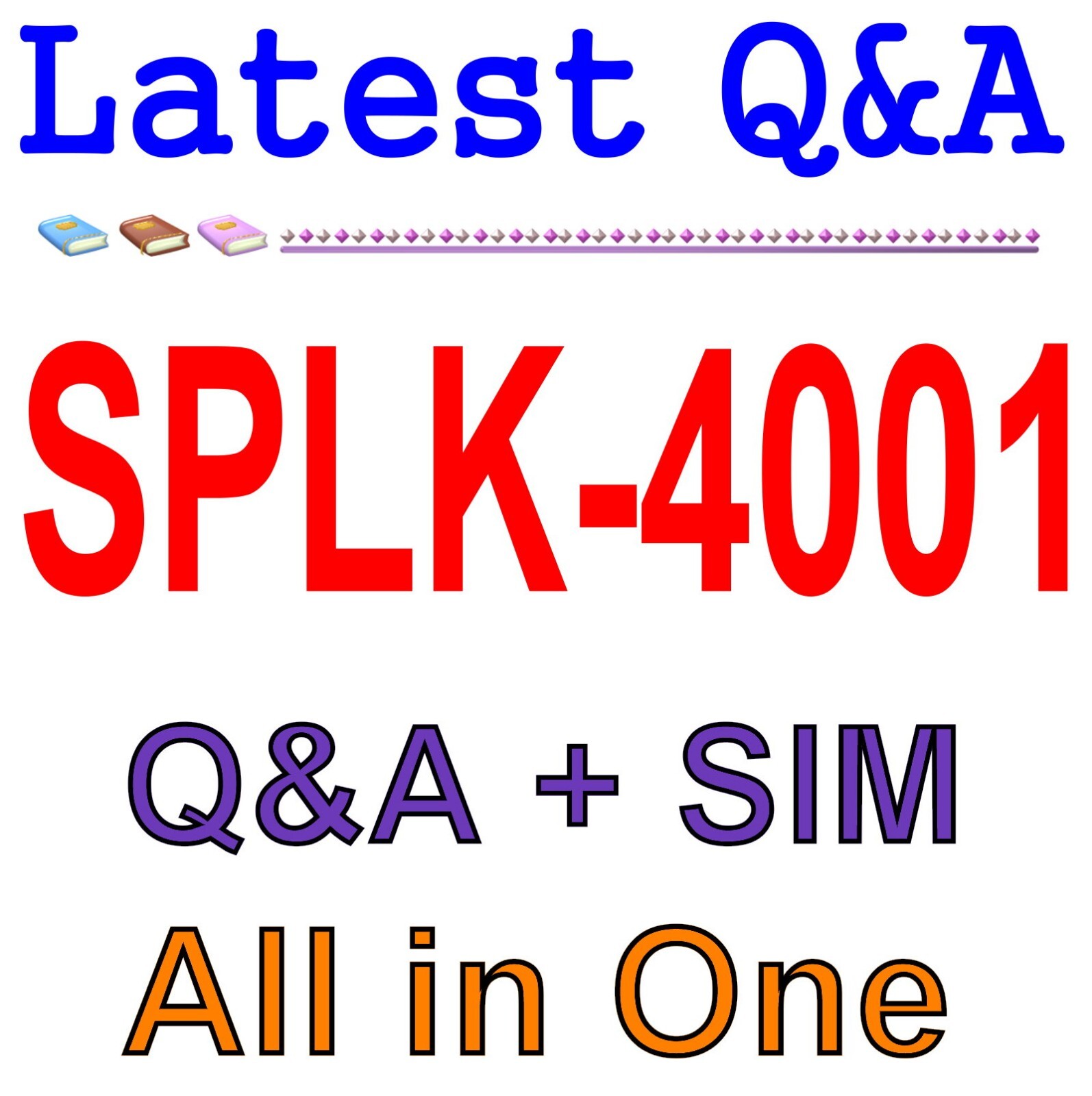 Best Exam Practice Material for SPLK-4001 Exam Q&A