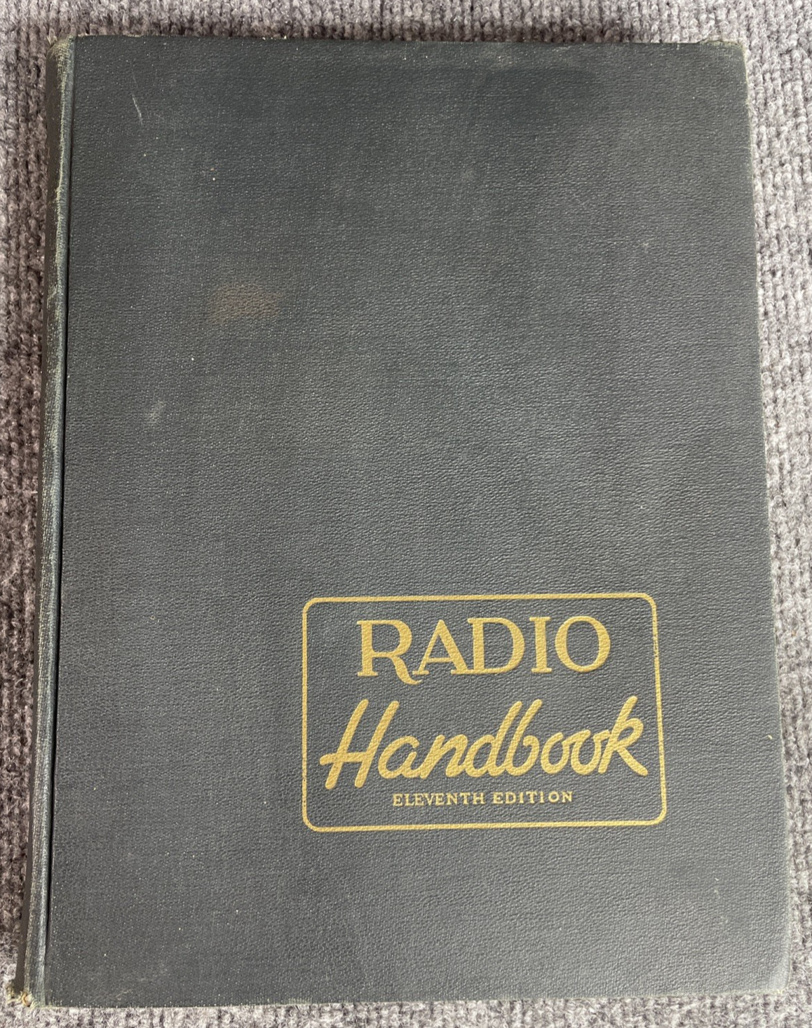 The Radio Handbook 11th Edition, 1947 Editors and Engineers