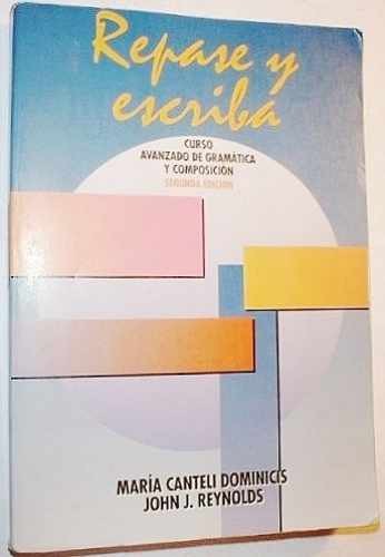 Repase Y Escriba: Curso - Paperback, by Dominicis Maria Canteli; - Very Good j