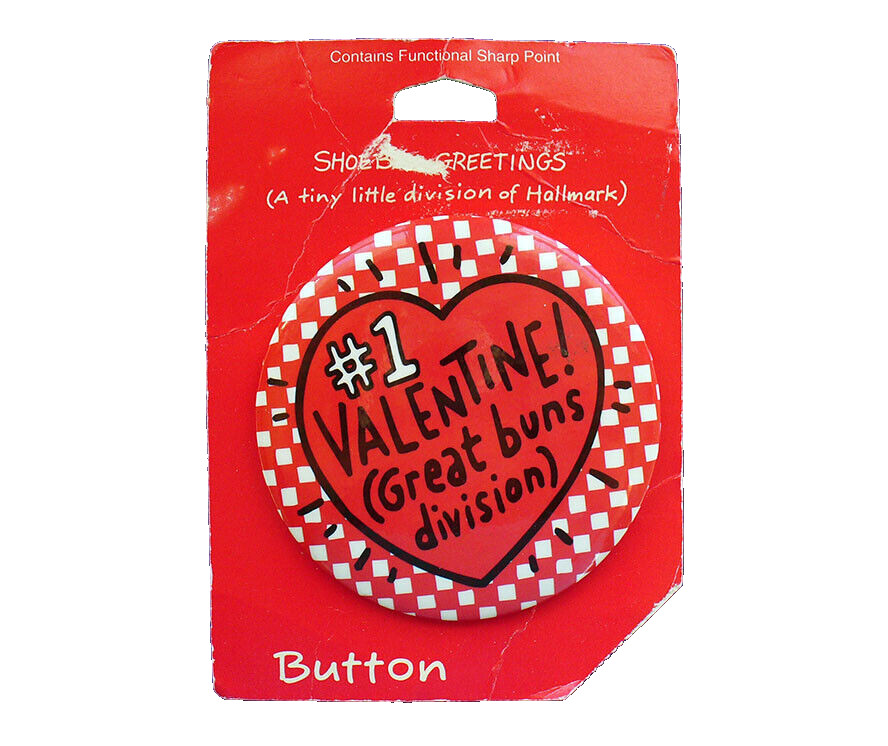 Hallmark BUTTON PIN Valentines Vintage #1 GREAT BUNS DIVISION Shoebox NEW*