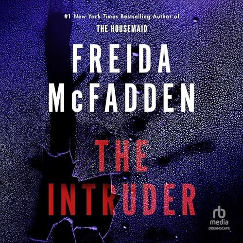 🔥💿︎ AUDIOBOOK 💿🔥 The Intruder by Freida McFadden