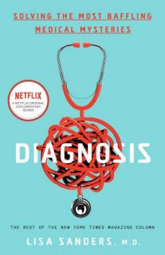 Diagnosis: Solving the Most Baffling Medical Mysteries - Paperback - GOOD