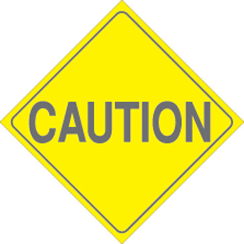 YELLOW PLASTIC REFLECTIVE SIGN 7.5" - CAUTION