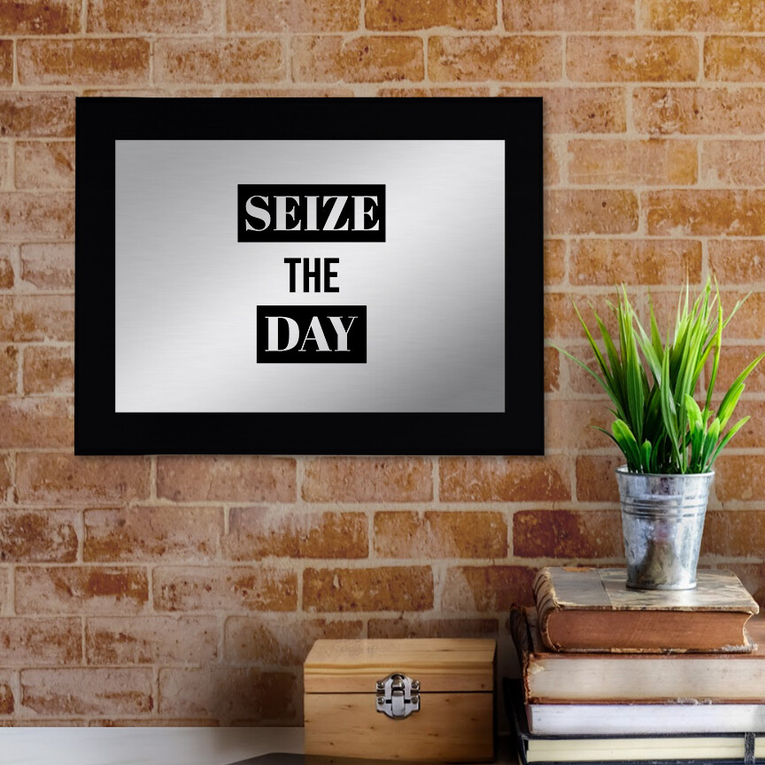 Seize The Day Decorative Wall Plaque | Easel Mount Option