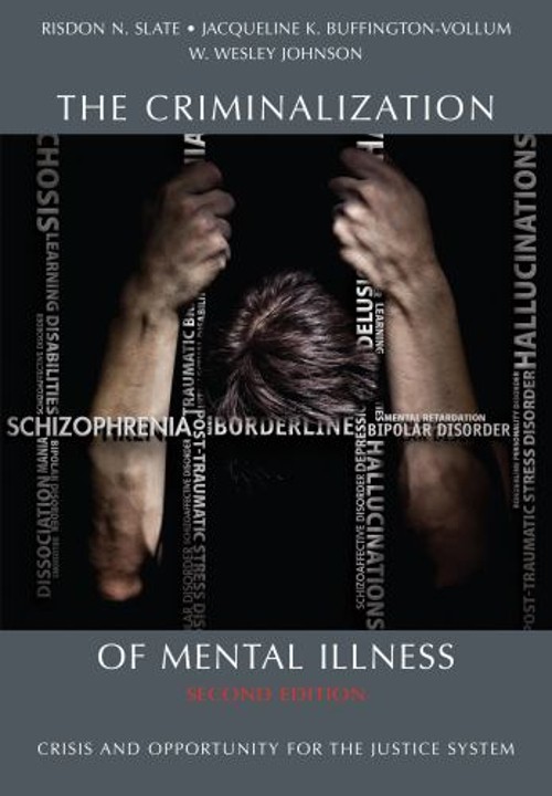 The Criminalization of Mental Illness : Crisis and Opportunity fo