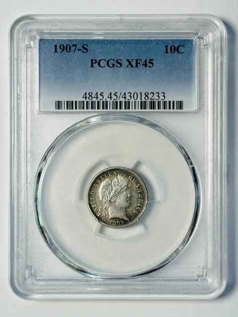 1907 S Barber Dime PCGS XF-45