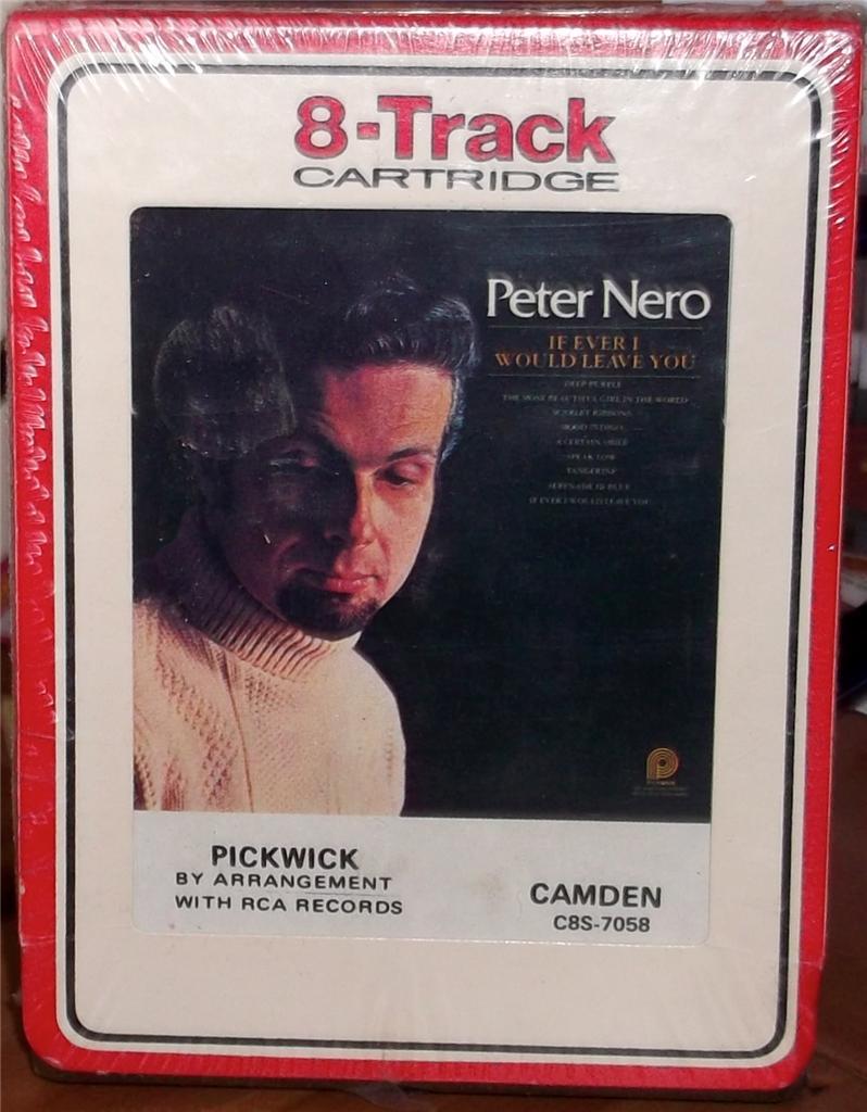 PETER NERO IF EVER I WOULD LEAVE YOU STILL SEALED 8 TRACK TAPE CLASSIC BARGAIN!