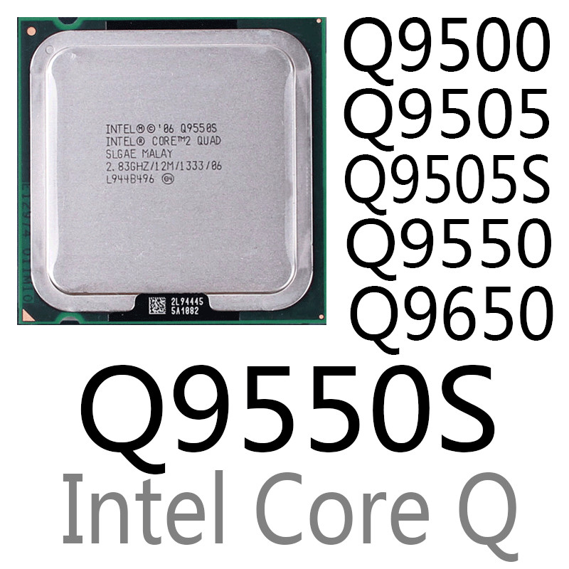 intel  Q9500 Q9505 Q9505S Q9550 Q9550S Q9650 LGA775 CPU Processor