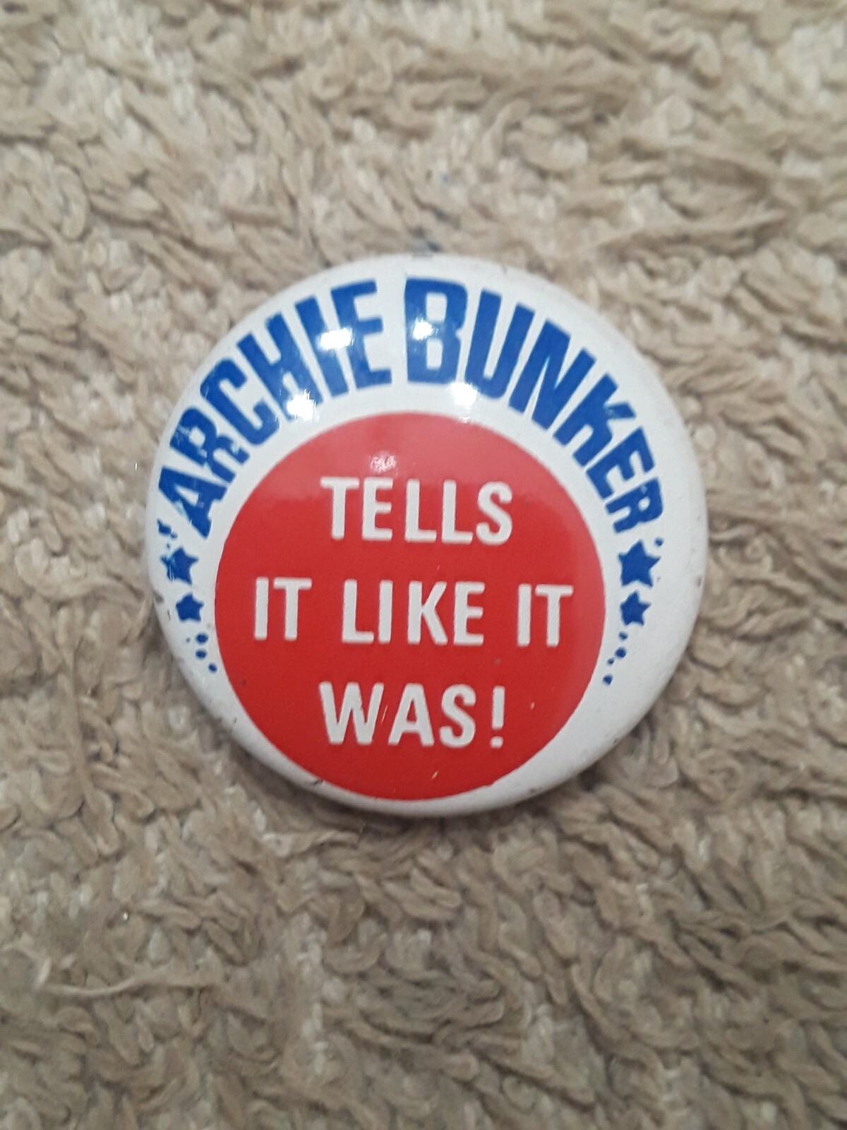 Archie Bunker Tells It Like It Was! - 1972 Presidential Campaign Political Pin