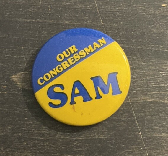 Vintage Our Congressman SAM Pinback Button