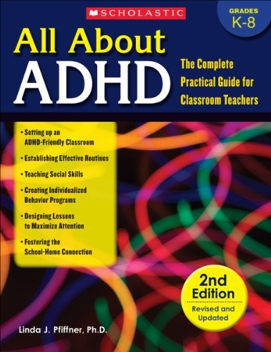 All About ADHD: The Complete Practical Guide for Classroom Teachers, 2nd  - GOOD