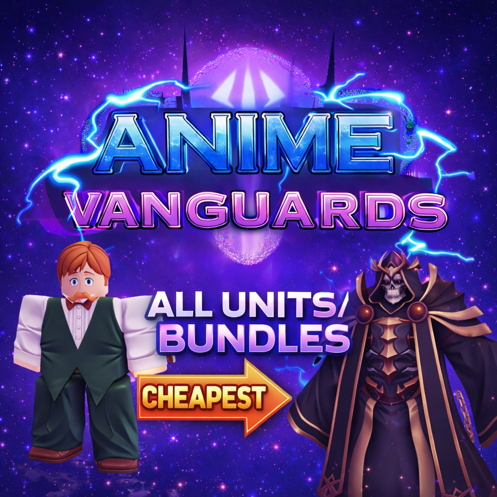 ANIME VANGUARD ALL UNIT + BUNDLE | AV | ROBLOX | CHEAPEST | FAST DELIVERY