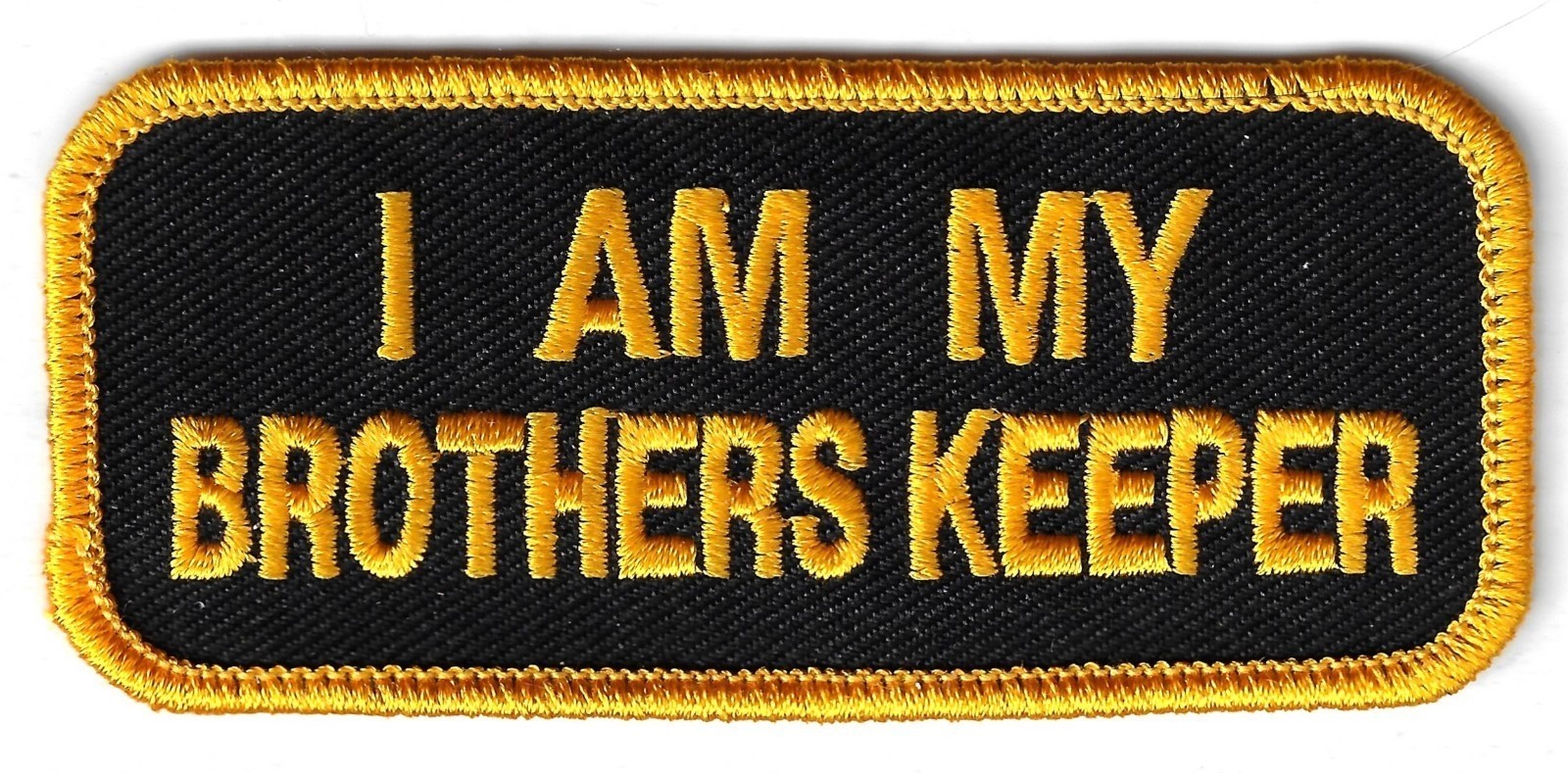 I Am My Brothers Keeper ~ Embroidered 1-1/2 x 3-1/4"Long Sew/Iron On Patch ~ NOS