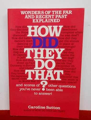 How Did They Do That? - Paperback, by Sutton Caroline - Very Good j