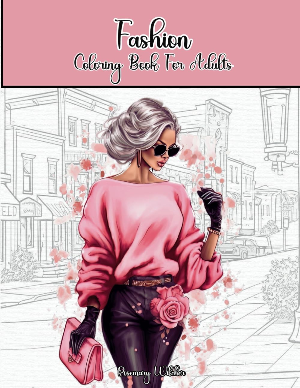 Fashion Coloring Book For Adults: Stylish Outfits Coloring Pages for Women with