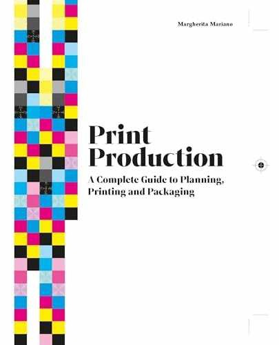 Print Production: A Complete Guide to - Hardcover, by Mariano Margherita - New h