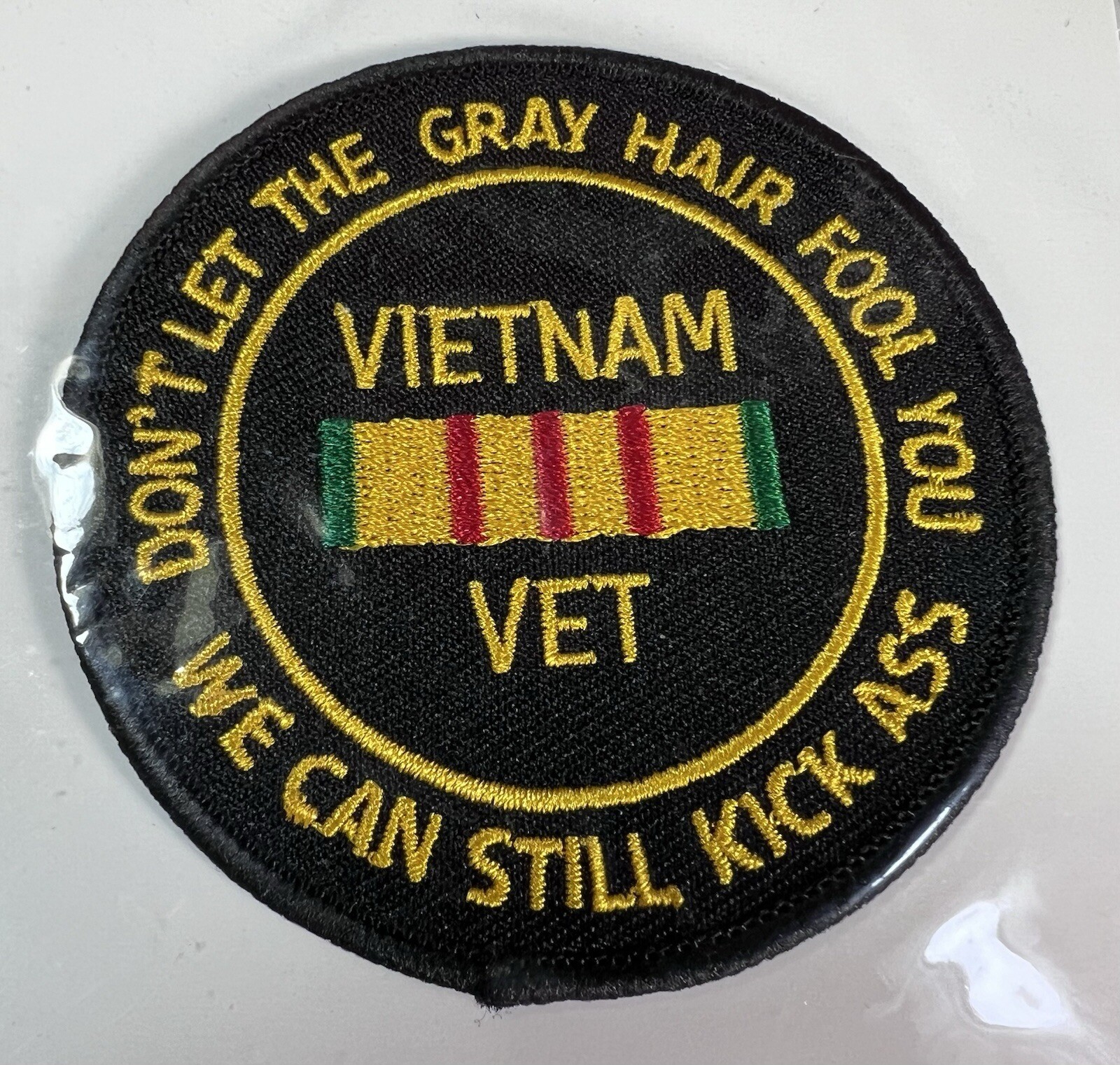 VIETNAM VETERAN DON'T LET THE GRAY HAIR FOOL YOU PATCH w/ VIETNAM SERVICE RIBBON