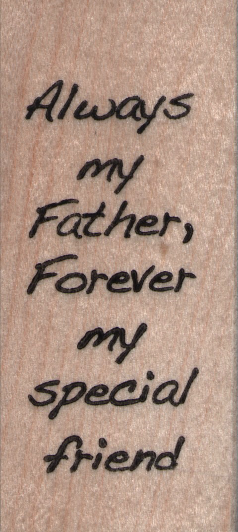 mounted rubber stamp   Always my Father wood mount 1 1/4" X 2 1/2"