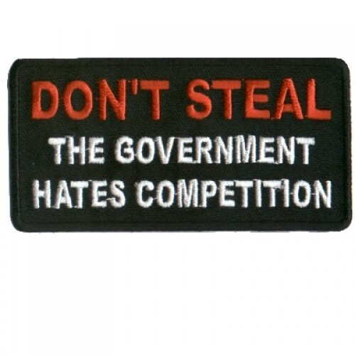 Don't Steal Gov. & A Fine-A Tax Motorcycle Funny Biker Jacket/Vest Patch HD Ride